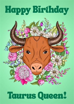 Send this gorgeous star sign inspired card to a Taurus Queen to celebrate her birthday!