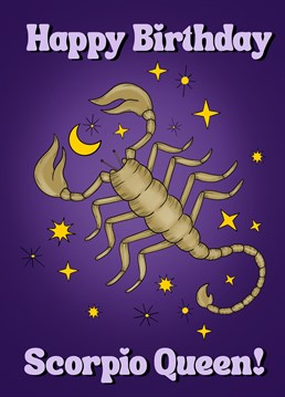 Send this gorgeous star sign inspired card to a Scorpio Queen to celebrate her birthday!