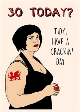 30 Today? Tidy, Have a Crackin' Day   Nessa Themed Birthday Card