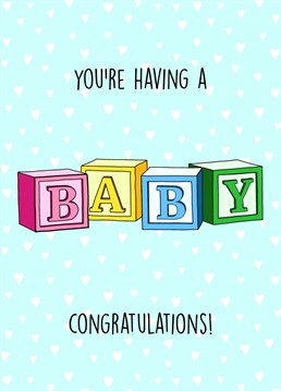 You're having a BABY   Congratulations!     Cute baby blocks illustrative card