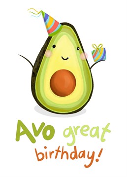 Send your birthday wishes with this smashing avocado card!