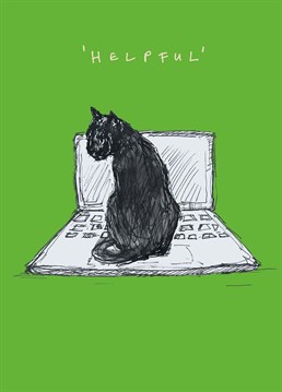 Cats always know how to annoy you and demand your attention. If their cat hasn't yet discovered this way, send this Poet & Painter Birthday card so they remember to press Save more often .