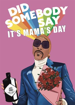 Did somebody say, it's Mother's Day? Send your dope mama a special card this year!