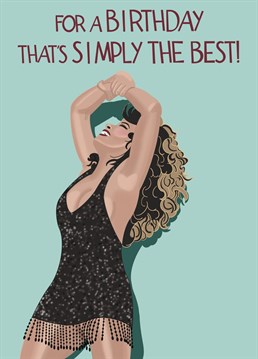 For a birthday card that is Simply The Best card you'll ever send, go with this Tina Turner inspired card!