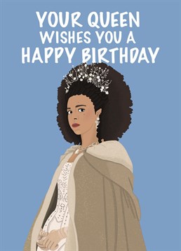 Only the most special birthday deserves the Royal seal of approval when you send this Queen Charlotte inspired birthday card!