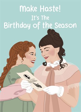 It's official, Lady Whistledown says yours is the birthday of the season! Delight someone special with this cute Bridgerton inspired card.