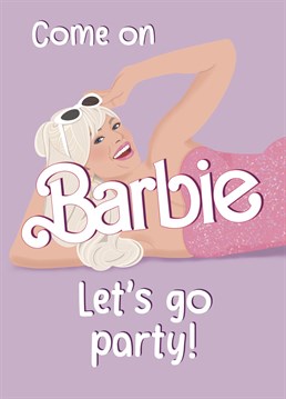 The perfect card for Barbie fans of all ages, treat someone special to this Party card inspired by the hit movie!