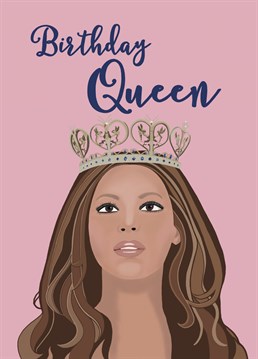 Send the perfect card to help a Queen celebrate her special birthday.