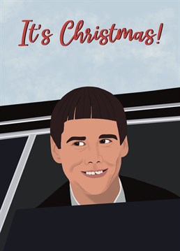 Send a uniquely funny card this festive season, with this Lloyd Christmas, Dumb and Dumber inspired card!