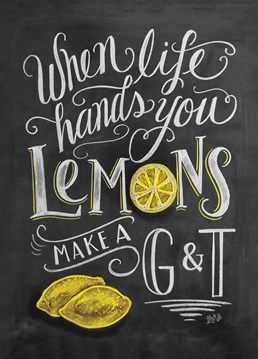 Sometimes things don't go to plan, but there's no point dwelling, whack out the lemons and get making some G&T's with this brilliant Birthday card by Portico Designs.