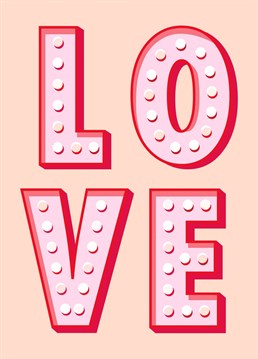 To the one I LOVE, Super Lit Vegas Sign shining lots of love, this Birthday card is for all your family, besties, loved ones...just spread the love it's a framer!  Designed by Pengellyart