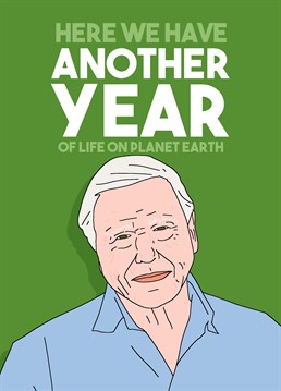 And here we have yet another birthday! Send this David Attenborough inspired birthday card to celebrate an extraordinary species. Designed by Pedges Houseboat.