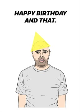 Show them you're as excited for their birthday as Karl Pilkington would be with this card by Pedges Houseboat.
