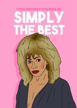 Send this fabulous birthday card inspired by Tina Turner to someone who is better than all the rest! Designed by Pedges Houseboat.