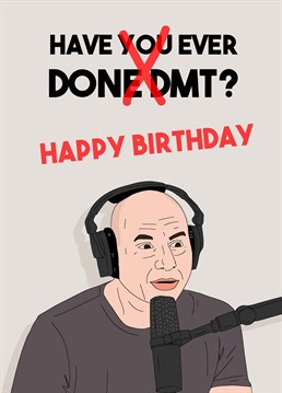 Send Joe Rogan to wish them a one of a kind experience on their birthday with this funny Pedges Houseboat card.