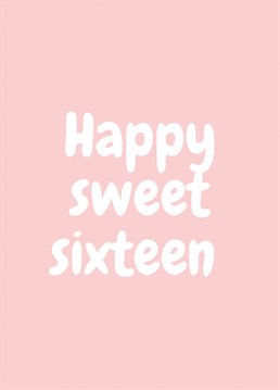 Send this pretty pink 16th birthday card!   Designed by Proper job studio.