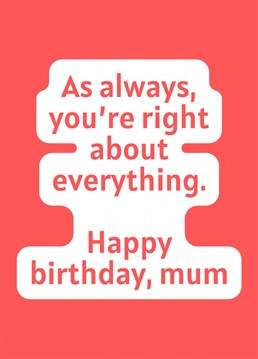 Mums know best. Let them know with this sweet birthday card.  Designed by Proper job studio.