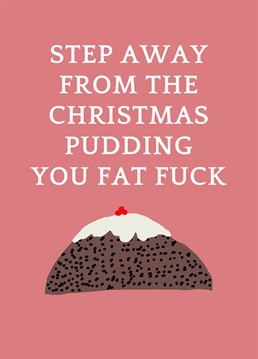 Eat drink and be merry, some take it too far. Why not send the funny card to that person!?  Designed by Proper job studio.
