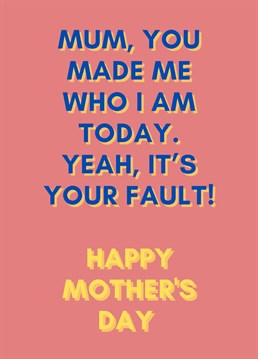 Why not send this cheeky card to your mum on Mother's Day.  Designed by Proper job studio.