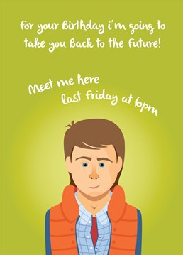A Back to the Future inspired Birthday card for fans of the hit movie