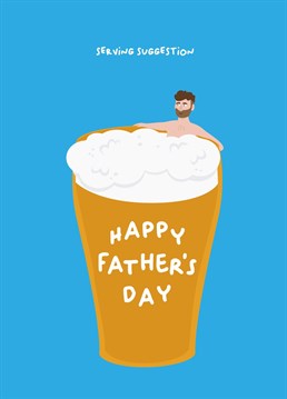Does your dad like hot tubs and beer? Then look no further, this is the Father's day card for him!