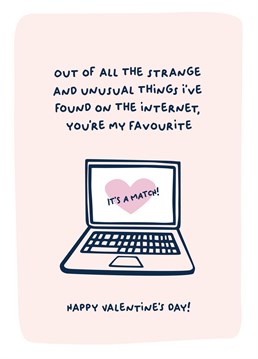 Send this funny valentine card to your perfect internet match