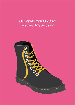 Valentine, you can slide into my DM's anytime... Send this funny Valentine's card to your favourite DM wearer.