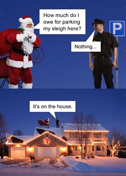 How much do I owe you for parking my sleigh here? Another great Christmas card from our friends at PunHub!