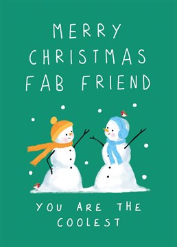 Tell a fab friend how cool they are this festive season with this cute illustrated Christmas card