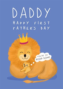 Let the baby tell Daddy that he's totally 'roar-some' on his first Father's Day with this little cub and daddy lion card. Designed by Painted Parasol