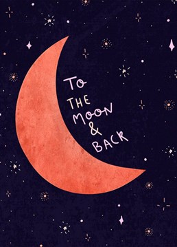 To the moon and back - a special saying for a special someone. Designed by PepperPeachIllustrations.