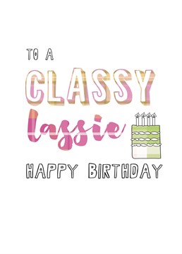 A pure Scottish classy card for a lassie who will appreciate the sentiment! Design by Pink Pig