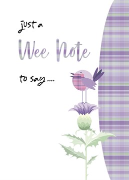 Just a wee note to say....  Perfect card to send any message with this cute tartan birdie and thistle card. Design by Pink Pig