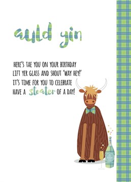 Give the birthday boy a giggle with some very silly Scottish banter and a highland coo complete with bottle of fizz for the 'auld yin' on his special day! Design by Pink Pig