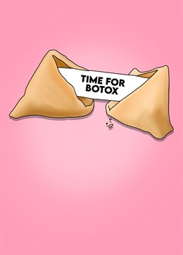 Time for botox, let them know it with this birthday card.