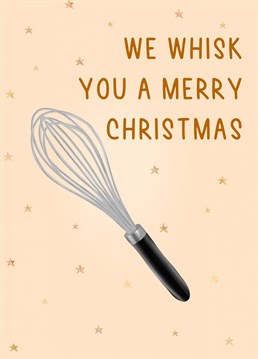 We whisk you a Merry Christmas