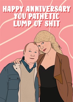 Wish your other half a Happy Anniversary with this lightly insulting card.