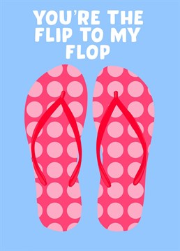 Flip To My Flop Card. Send your friend this Funny Anniversary card by Pink And Pip