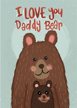 It's Daddy bear's special day. Give him this Father's Day card to show him how much he means to Baby bear. Designed by Pen & Piper Studio