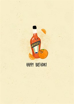 We all know someone who's go to beverage is Aperol! Zest up their Birthday with this cute card!