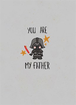 You are My Father - This Star Wars inspired card is perfect for any fan of the films this Father's Day - Designed by Pen & Piper Studio