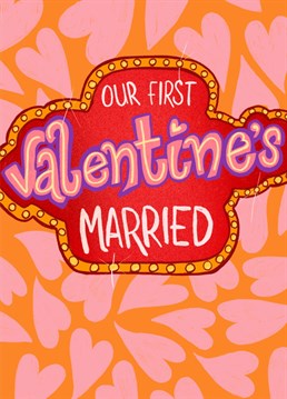 It's your first Valentine's Day as a Married couple! Show your love with this funky card that will definitely stand out on the mantle piece!