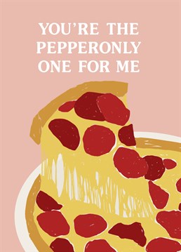 They've taken a pizza your heart! Let them know they're like no other with this brilliant Valentine's Anniversary card by Paper Plane.