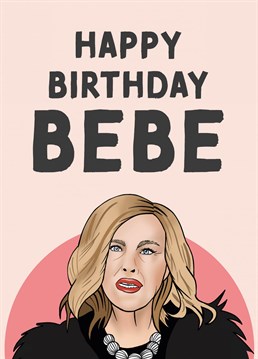If your friend is a Schitt's Creek or Moira Rose fan, then this is the birthday card is for them, Bebe!