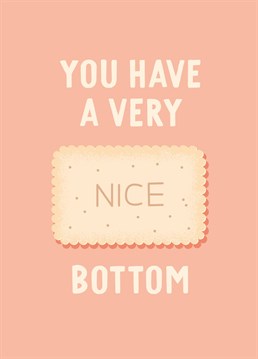 Send your loved one this cheeky 'nice bottom' biscuit anniversary / Valentine's card.