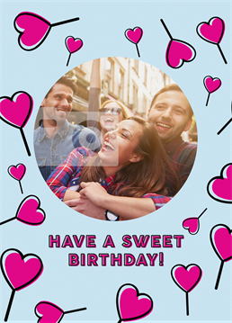 Upload a sweet photo to this sweet card by Scribbler and make sure they have a sweet birthday.