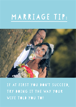 This wisdom comes from years of experience! Impart some crucial advice to the happy couple (learnt the hard way) with this funny photo upload wedding card by Scribbler.