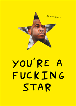 And this card proves it! Send some love to a total star and make them into one for everyone to see with this rude photo upload card. Designed by Scribbler.