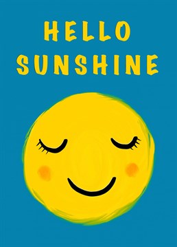 Cute sunshine card for birthdays or just because you're thinking of someone.