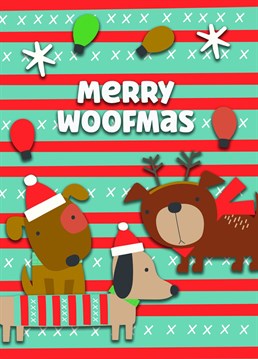 Send the dog lover in your life this adorable and cute Christmas card, wishing them a Merry Woofmas.